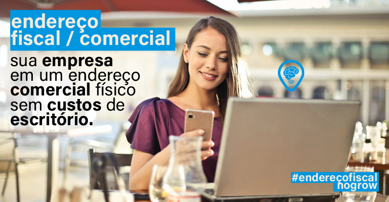 Endereço Fiscal e Comercial: seu negócio operando independente de onde você esteja.